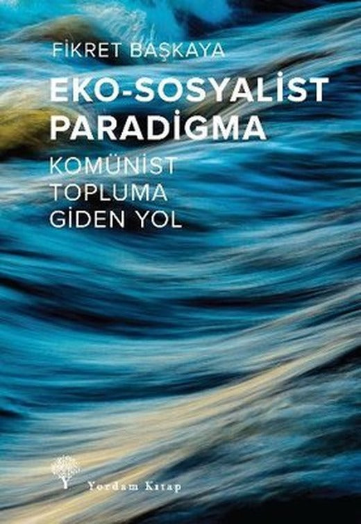 Eko - Sosyalist Paradigma - Komünist Topluma Giden Yol | Yordam Kitap