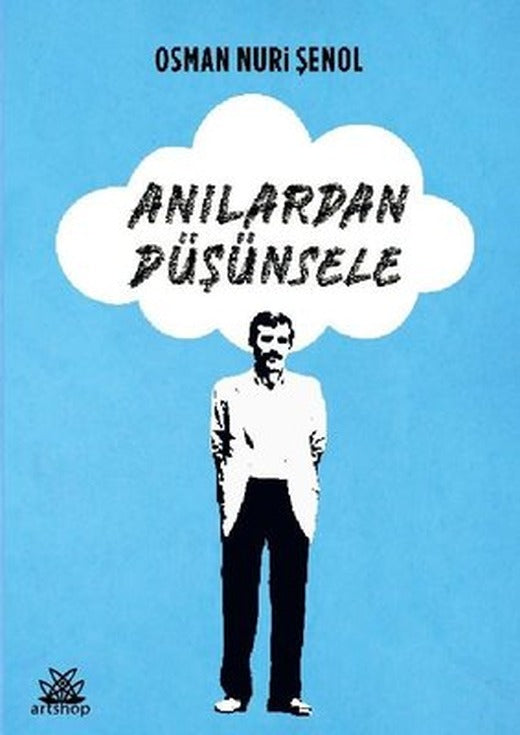 Anılardan Düşünsele | Artshop Yayıncılık