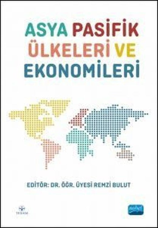 Asya Pasifik Ülkeleri ve Ekonomileri | Nobel Akademik Yayıncılık (İnce Kapak)