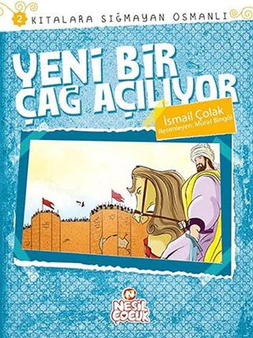 Kıtalara Sığmayan Osmanlı: 2 / Yeni Bir Çağ Açılıyor