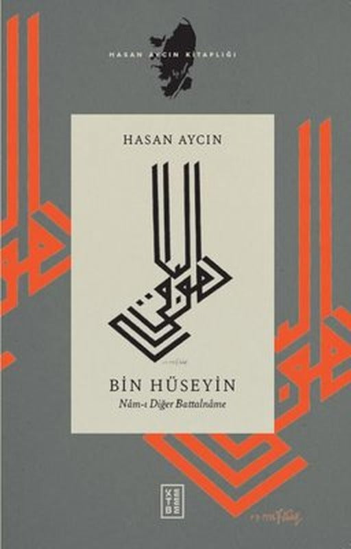 Bin Hüseyin: Nam-ı Diğer Battalname | Ketebe Yayınları