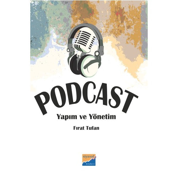 Podcast Yapım ve Yönetim | Siyasal Kitabevi (İnce Kapak)