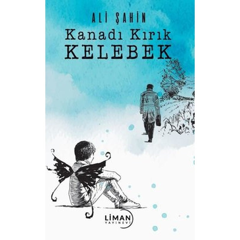 Kanadı Kırık Kelebek | Liman Yayınevi