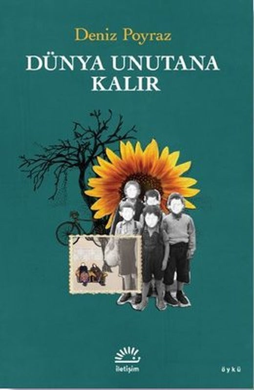 Dünya Unutana Kalır | İletişim Yayınları