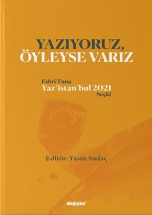 Yazıyoruz Öyleyse Varız | Değişim Yayınları (Ciltsiz)