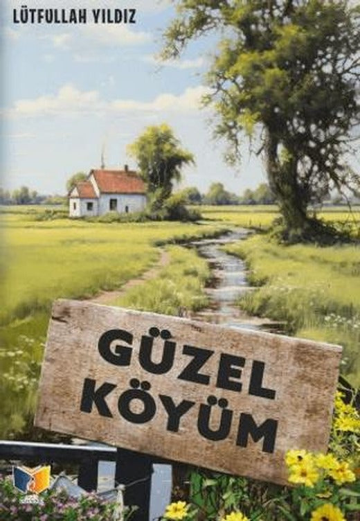 Güzel Köyüm | Ateş Yayınları (Ciltsiz)