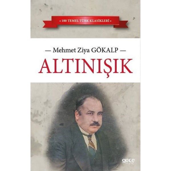 Altınışık - 100 Temel Türk Klasikleri | Gece Kitaplığı (İnce Kapak)
