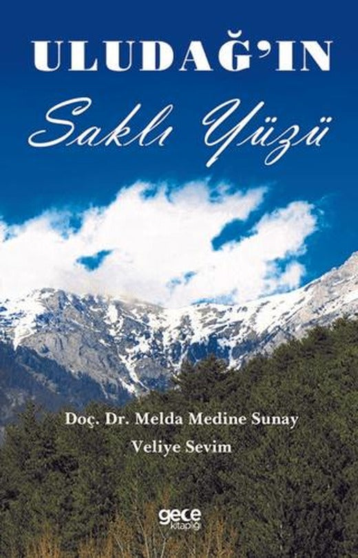 Uludağın Saklı Yüzü | Gece Kitaplığı (Ciltsiz)