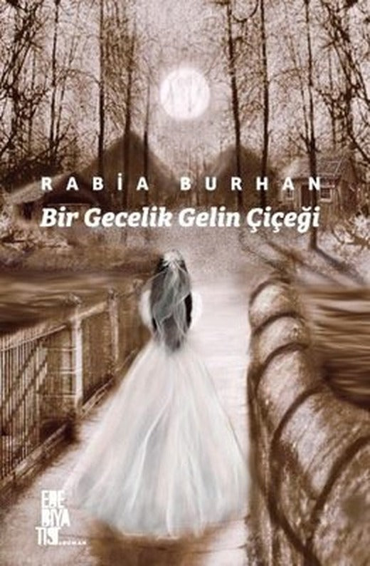 Bir Gecelik Gelin Çiçeği | Edebiyatist Yayınları