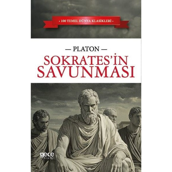 Sokrates'in Savunması - 100 Temel Dünya Klasikleri | Gece Kitaplığı (İnce Kapak)