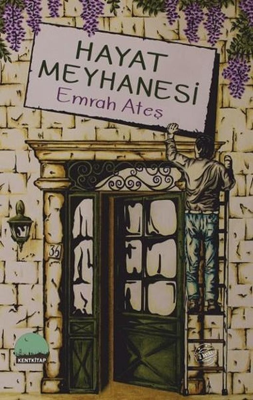 Hayat Meyhanesi | Kent Kitap (İnce Kapak)