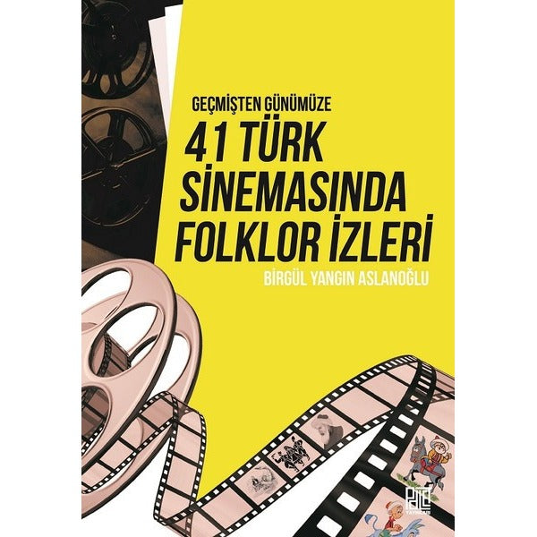 Geçmişten Günümüze 41 Türk Sinemasında Folklor İzleri