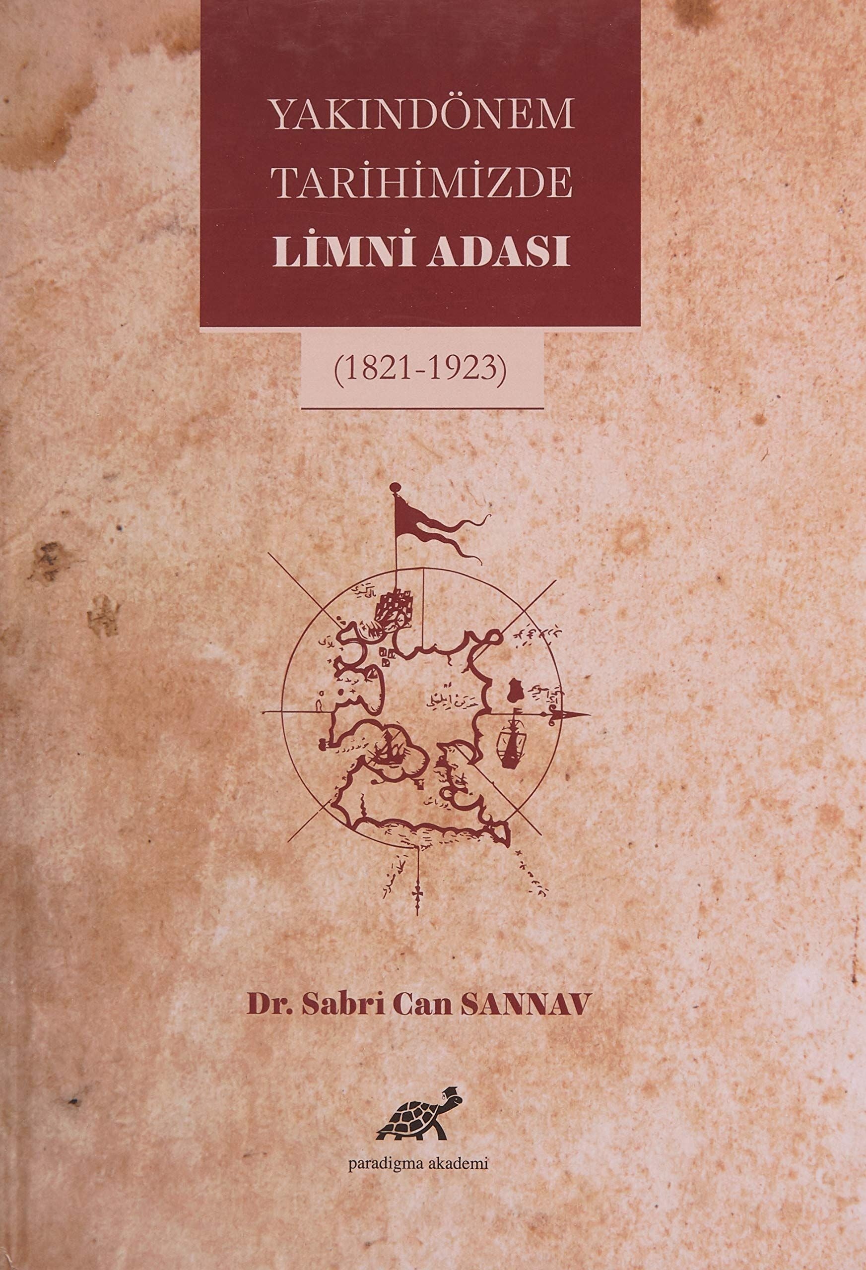Yakın Dönem Tarihimizde Limni Adası | Paradigma Akademi Yayınları (Ciltli)
