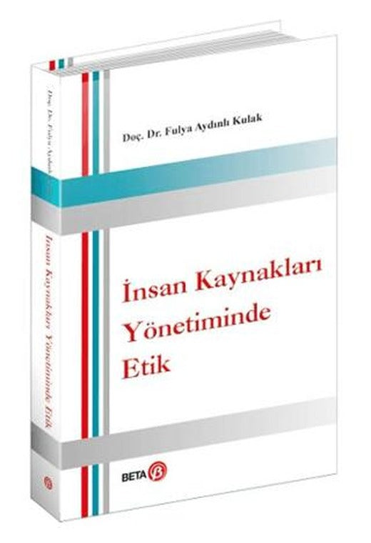 İnsan Kaynakları Yönetiminde Etik | Beta Yayınevi (Ciltsiz)