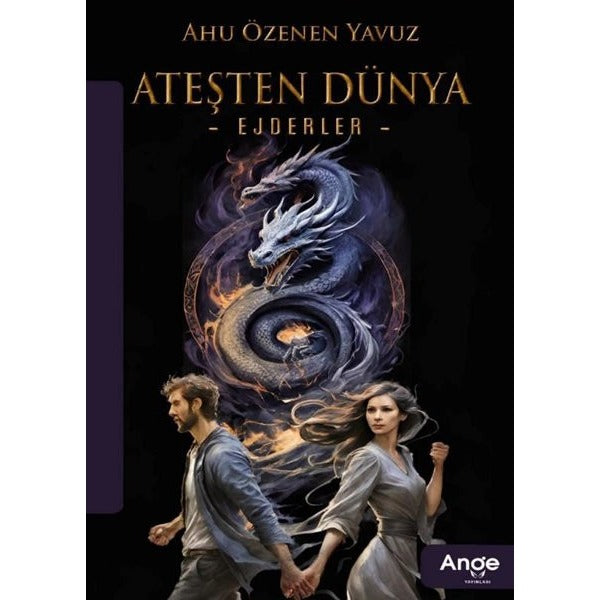 Ateşten Dünya - Ejderler | Ange Yayınları (İnce Kapak)