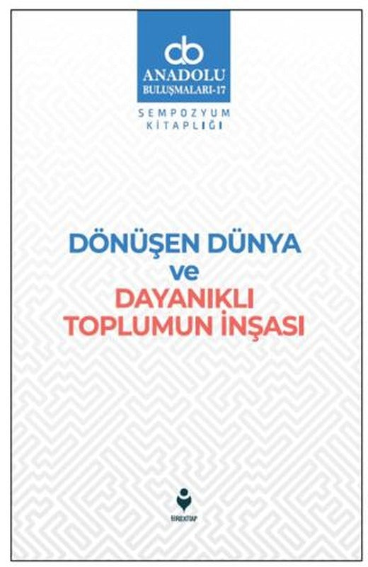 Dönüşen Dünya ve Dayanıklı Toplumun İnşası