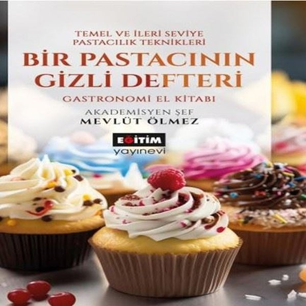 Bir Pastacının Gizli Defteri | Eğitim Yayınevi (İnce Kapak)