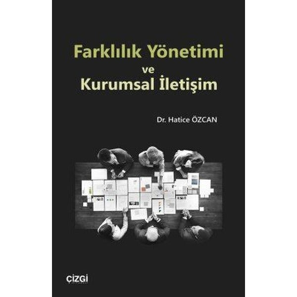 Farklılık Yönetimi ve Kurumsal İletişim | Çizgi Kitapevi