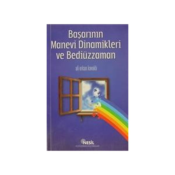 Başarının Manevi Dinamikleri ve Bediüzzaman - Ali Erkan Kavaklı - Nesil Yayınları | Nesil Yayınları