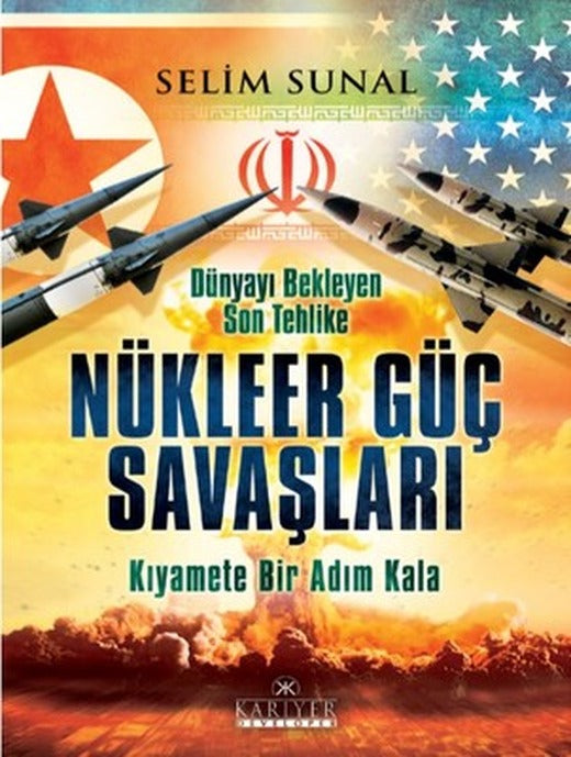 Dünyayı Bekleyen Son Tehlike Nüklee | Kariyer Yayınları