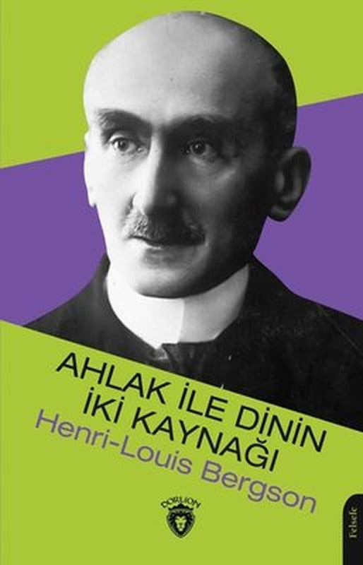 Ahlak ile Dinin İki Kaynağı | Dorlion Yayınevi