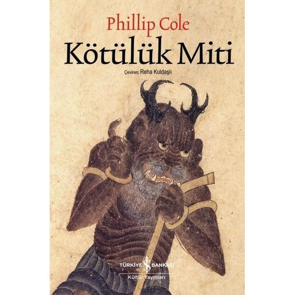 Kötülük Miti | İş Bankası Kültür Yayınları (İnce Kapak)