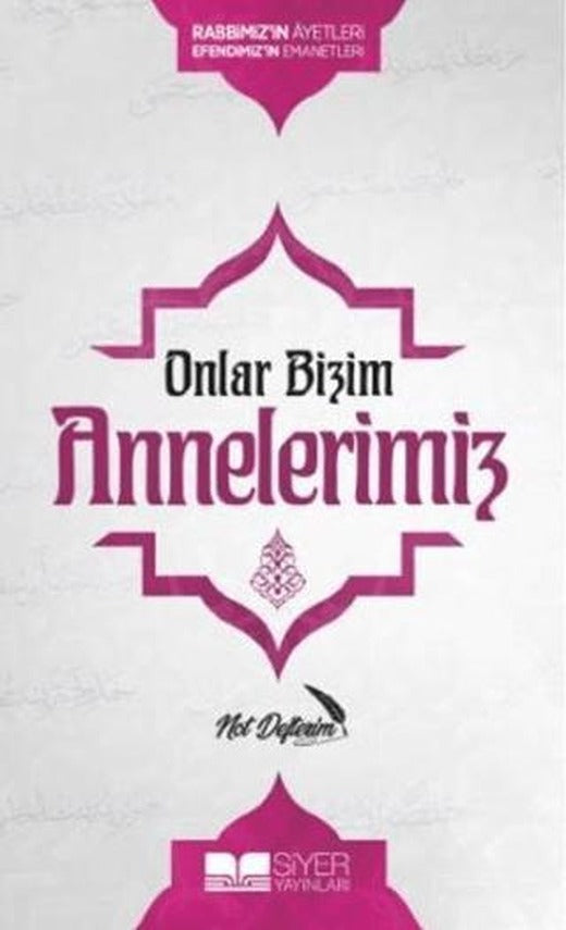 Onlar Bizim Annelerimiz Not Defterim