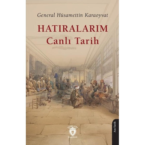 Hatıralarım Canlı Tarih