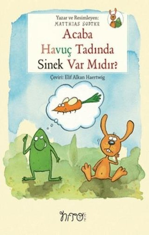Acaba Havuç Tadında Sinek Var Mıdır? | Nito Kitap (Ciltsiz)