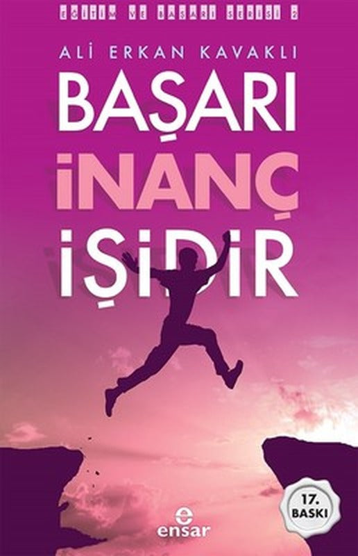 Başarı İnanç İşidir | Ensar Neşriyat