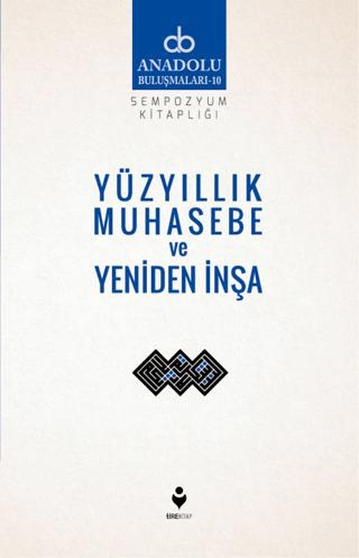 Yüzyıllık Muhasebe Ve Yeniden İnşa