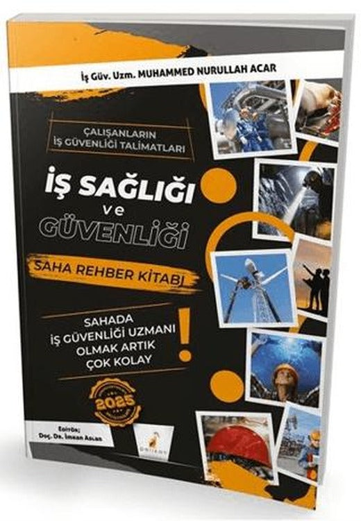 İş Sağlığı ve Güvenliği Saha Rehber Kitabı | Pelikan Tıp Teknik Yayıncılık (Ciltsiz)