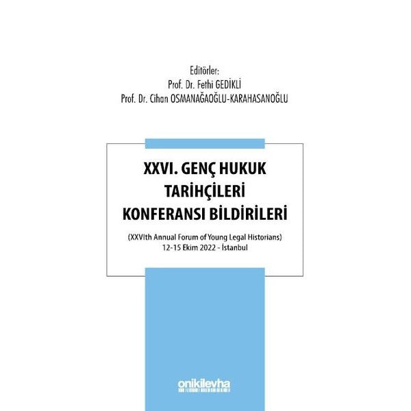 XXVI. Genç Hukuk Tarihçileri Konferansı Bildirileri | On İki Levha Yayınları (Ciltsiz)