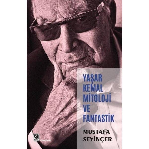 Yaşar Kemal Mitoloji ve Fantastik | Çıra Yayınları (İnce Kapak)