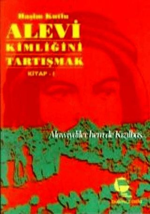 Alevi Kimliğini Tartışmak Kitap 1