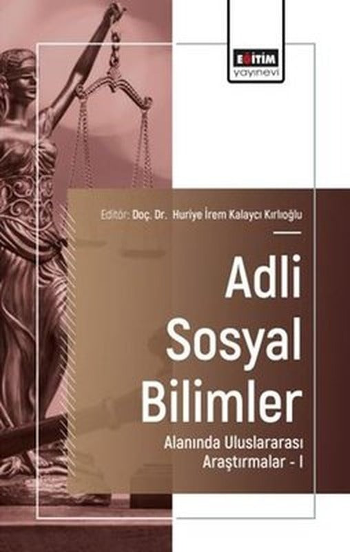 Adli Sosyal Bilimler Alanında Uluslararası Araştırmalar 1 | Eğitim Yayınevi (İnce Kapak)