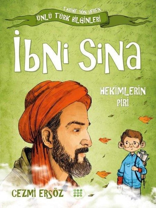 İbni Sina: Hekimlerin Piri - Tarihe Yön Veren Ünlü Türk Bilginleri | Dokuz Yayınları (e-Kitap)