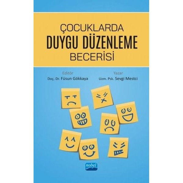 Çocuklarda Duygu Düzenleme Becerisi | Nobel Akademik Yayıncılık (İnce Kapak)