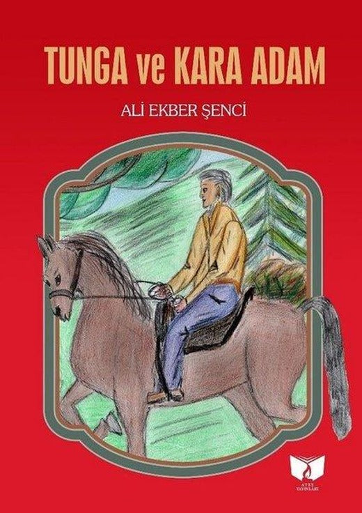 Tunga ve Kara Adam | Ateş Yayınları (İnce Kapak)