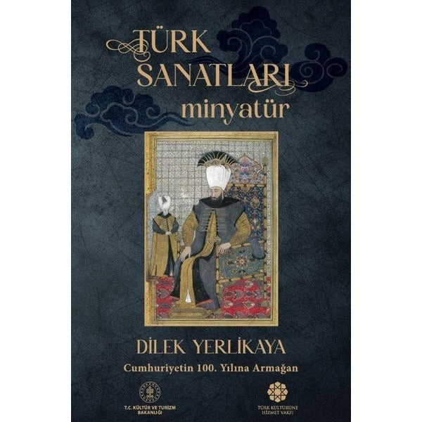 Türk Sanatları: Minyatür | Türk Kültürüne Hizmet Vakfı (İnce Kapak)