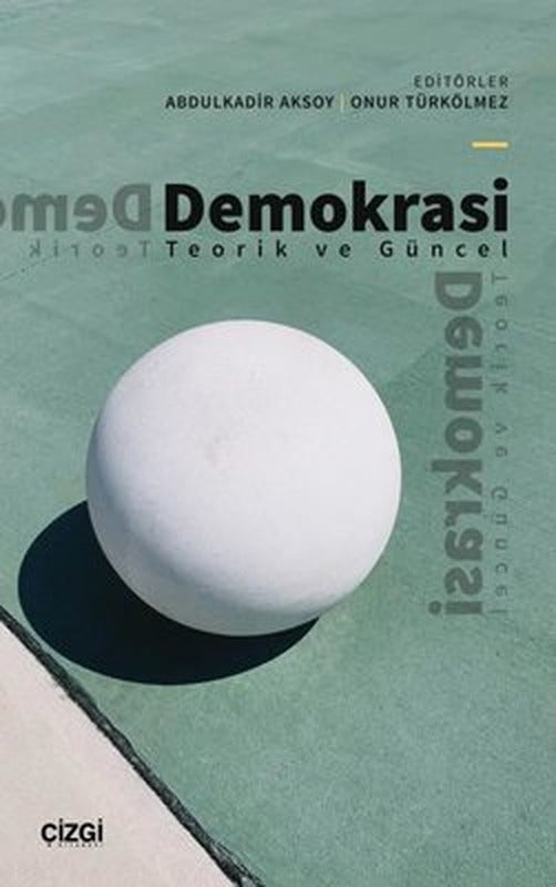 Demokrasi-Teorik ve Güncel | Çizgi Kitapevi