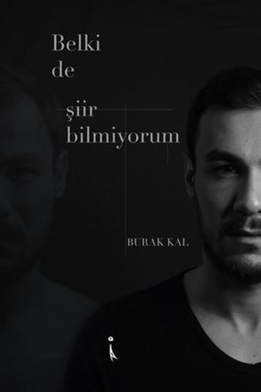 Belki de Şiir Bilmiyorum | İkinci Adam Yayınları