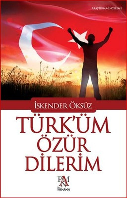 Türk'üm Özür Dilerim | Panama Yayıncılık