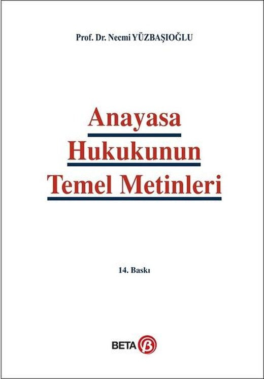 Anayasa Hukukunun Temel Metinleri | Beta Yayınları (İnce Kapak)