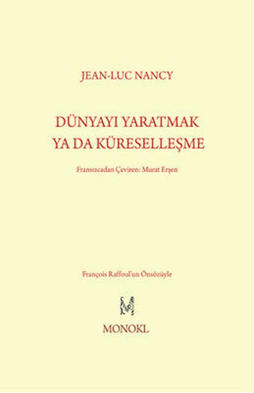 Dünyayı Yaratmak Ya Da Küreselleşme | Monokl