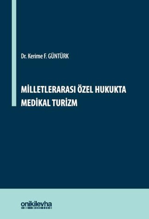 Milletlerarası Özel Hukukta Medikal Turizm | On İki Levha Yayınları (Ciltli)