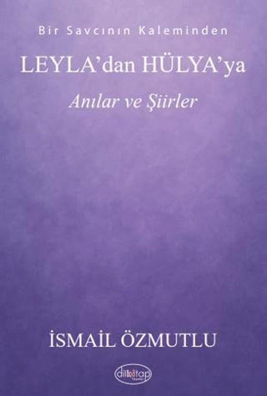 Leyla'dan Hülya’ya Anılar ve Şiirler