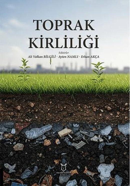 Toprak Kirliliği | Akademisyen Kitabevi (Ciltsiz)