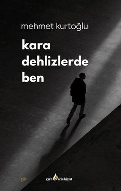Kara Dehlizlerde Ben | Çıra Yayınları (İnce Kapak)