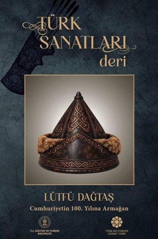 Türk Sanatları: Deri | Türk Kültürüne Hizmet Vakfı (İnce Kapak)